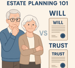 Estate Planning 101: Trust vs Will – What Every Senior Needs to Kno