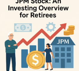 JPM Stock: What Retirees Should Know Before Investin